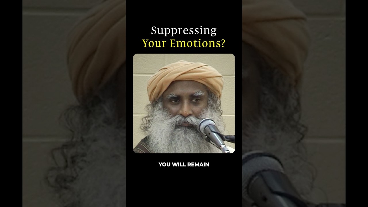 Are You Suppressing Your Emotions? | Sadhguru