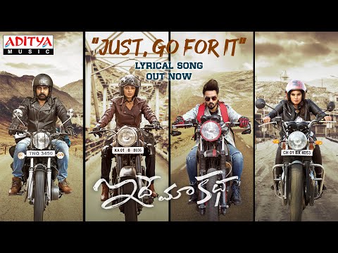 'Just go for it' lyrical from Idhe Maa Katha - Sumanth, Tanya 'Just go for it' lyrical from Idhe Maa Katha - Sumanth, Tanya