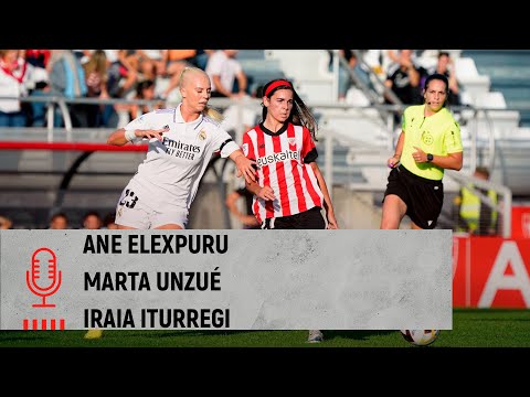 🎙️ Ane Elexpuru & Marta Unzué & Iraia Iturregi | post Athletic Club 0-3 Real Madrid | Liga F MD4