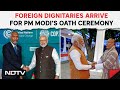 PM Modi Oath Ceremony | Foreign Dignitaries Attending PM Modis Swearing-In Ceremony In Delhi