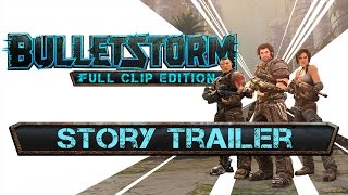 Bulletstorm: Full Clip Edition - Sztori Trailer