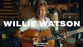 Willie Watson - Full Performance || goodnoise live