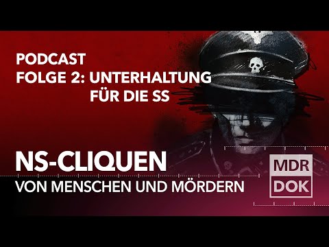 NS-Cliquen: von Menschen und Mördern | Folge 2 | Podcast