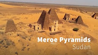 Discover the Meroe pyramids, Sudan