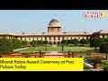 Bharat Ratna Award Ceremony at Prez Palace Today | Bharat Ratna 2024 | NewsX
