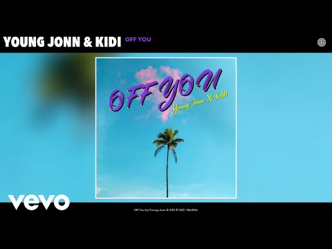 Image: Young Jonn, KiDi - Off You (Audio) (U)