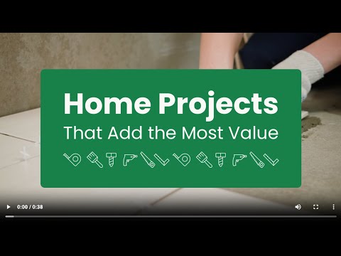Fidelity Home Group | Home Projects That Add the Most Value