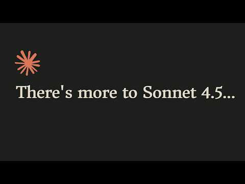 ... there's more to Sonnet 4.5