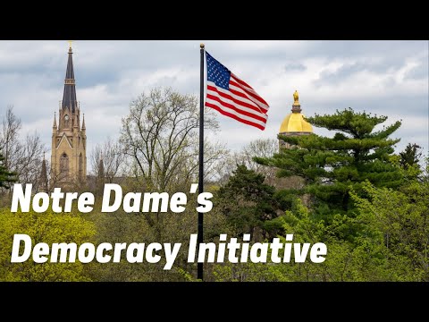 Notre Dame's Democracy Initiative