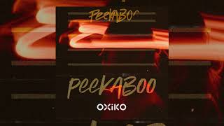 Oxiko — Peekaboo | Official Video