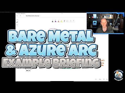 Example Briefing - Bare Metal and Azure Arc