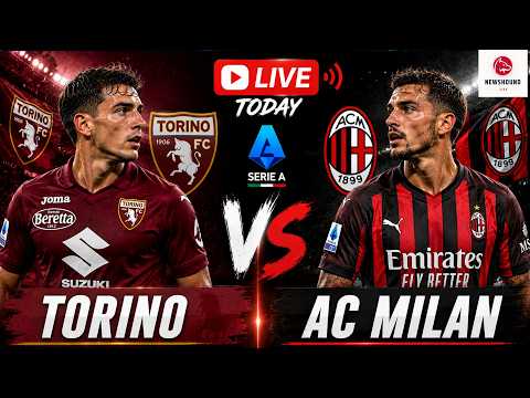 Torino vs <strong>AC</strong> <strong>Milan</strong> LIVE Today | Serie A 2026-27 | Live Score, Goals &amp; Updates