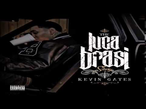 Kevin Gates Hold Ya Head (The Luca Brasi Story)