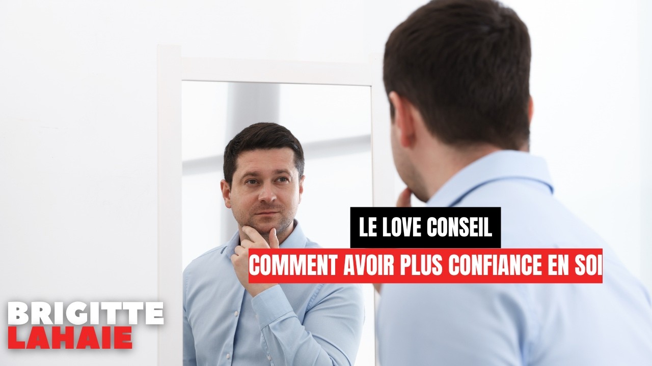 Comment avoir plus confiance en soi