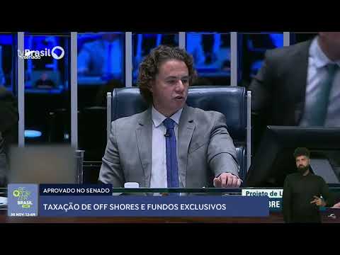 Senado aprova taxação de off shores e fundos exclusivos