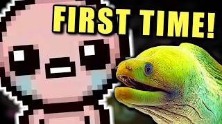 Eel plays the Binding of Isaac for the FIRST TIME