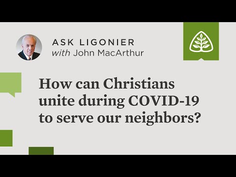 How can Christians unite during COVID-19 to serve our neighbors?