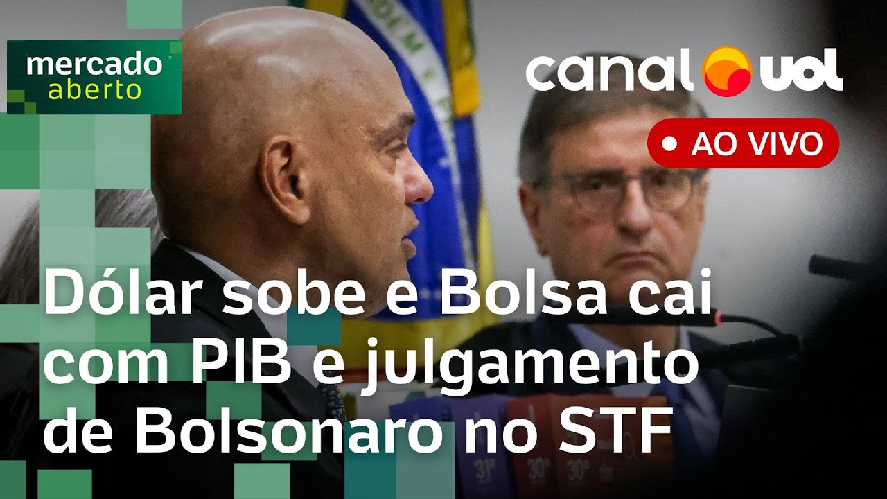 Dólar sobe e Bolsa cai com PIB e julgamento de Bolsonaro no STF; cotações do dia e mais ao vivo
