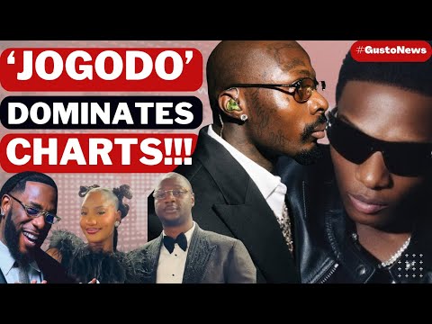 Wizkid & Asake’s ‘Jogodo’ Continues Impressive Run | Burna Boy & Asake Updates