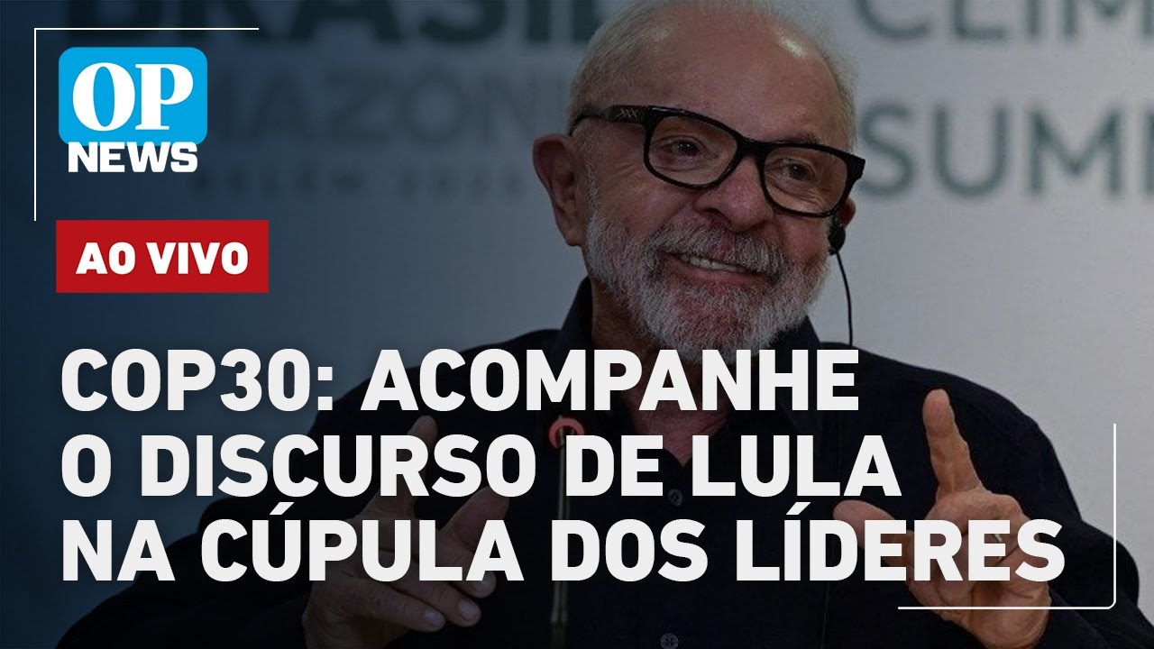 🔴AO VIVO | Acompanhe agora o discurso de Lula na Cúpula dos Líderes da COP30