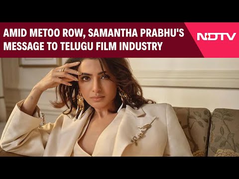 MeToo Row | Amid MeToo Row In Kerala, Samantha Prabhu's Message To Telugu Film Industry