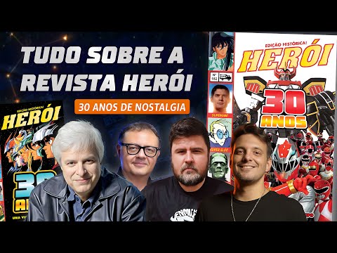 Revista HERÓI 30 anos: um papo histórico com Forastieri, Odair, Mossman e Cruz
