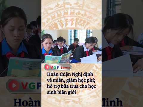 Miễn, giảm học phí, hỗ trợ bữa ăn trưa cho học sinh biên giới