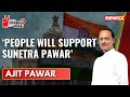 People Will Support Sunetra Pawar | Ajit Pawar Speaks To Media | NewsX