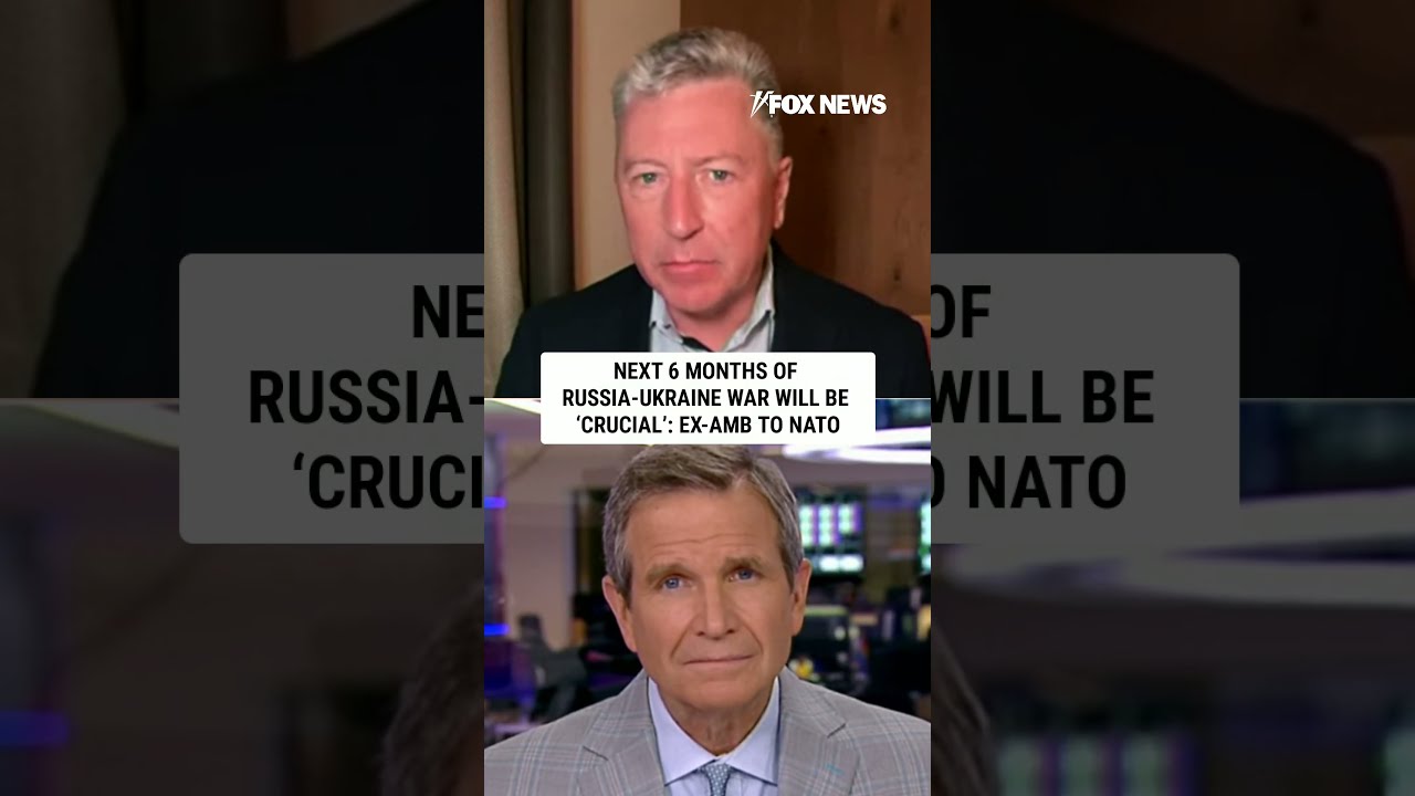 Next 6 months of Russia-Ukraine war will be ‘CRUCIAL’: Ex-Amb to NATO #shorts #foxnews #news