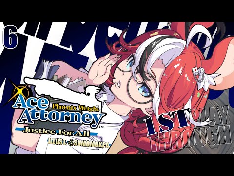 ≪Ace Attorney: Justice For All≫ He has us all on Edge ... First Playthrough! #6【SPOILER WARNING】