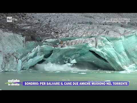 Sondrio: Per salvare il cane due amiche muoiono nel torrente - Estate in diretta 24/08/2023