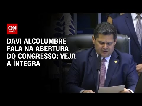 Davi Alcolumbre fala na abertura do Congresso; veja a íntegra | CNN 360º