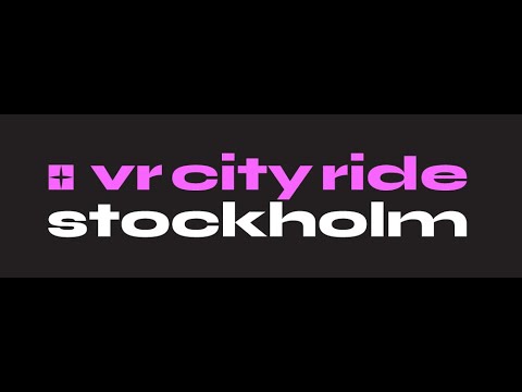 2023 VR City Ride Stockholm