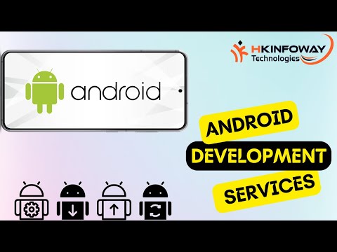 Android App Development Services | HKInfoway Technologies - Best Mobile App development Company