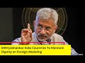 Foreign Medalling In Indian affairs | EAM Jaishankar Asks Country To Maintain Dignity | NewsX