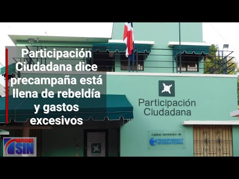 Participación Ciudadana dice precampaña está llena de rebeldía y gastos excesivos