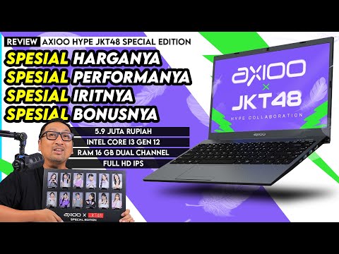 Laptop 5.9 Juta Bisa Edit 4K dng Baterai 11 Jam: Review Axioo Hype JKT48 Special Edition