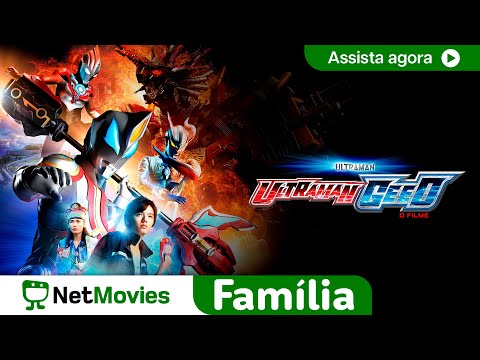 Ultraman Geed - O Filme - FILME COMPLETO DUBLADO E GRÁTIS | NetMovies Família