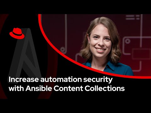 Increase automation security with Ansible Content Collections