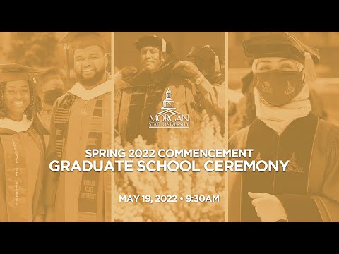 2022 Spring Commencement: Graduate School Ceremony