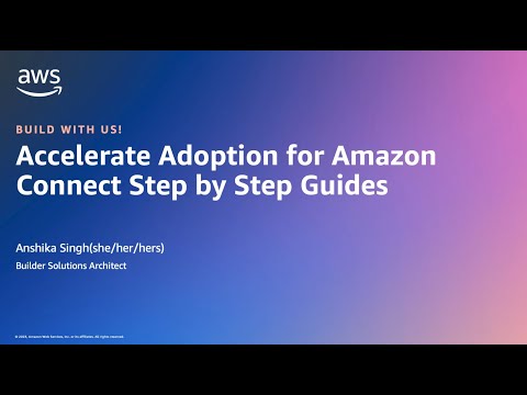 Amazon Connect Step by Step Guides | Amazon Web Services