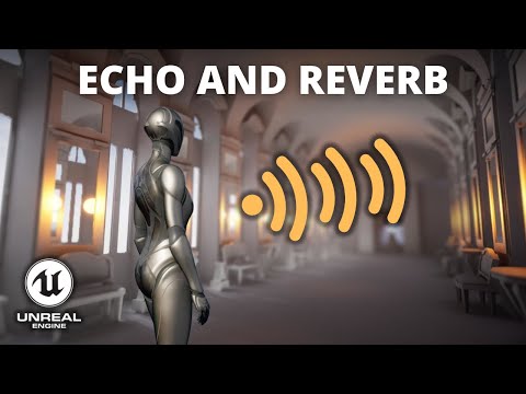 How to Add Echo and Reverb to Sounds in Unreal Engine 5