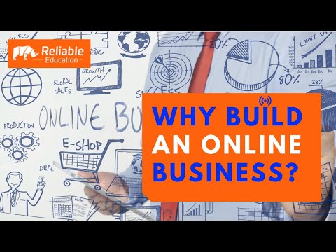 Why build an online business?   Reliable Education