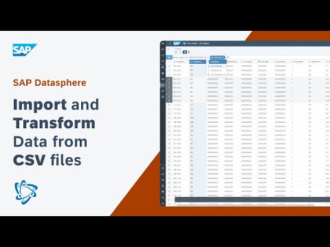 Import and Transform Data from CSV Files: SAP Datasphere