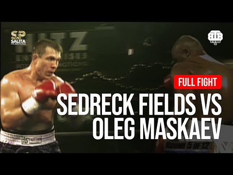 SEDRECK FIELDS VS OLEG MASKAEV FULL FIGHT