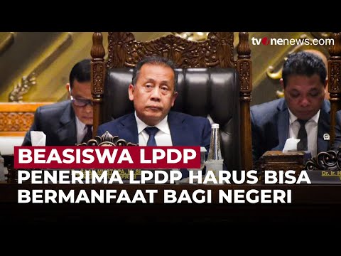 DPR Minta Agar Penerima LPDP untuk Pulang ke Indonesia: Beasiswa Pakai Pajak Rakyat