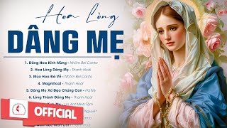 Album Tháng Hoa Dâng Mẹ l Hoa Lòng Dâng Mẹ - Lời Kinh Dâng Mẹ l Những Bài Dâng Hoa Hay Nhất