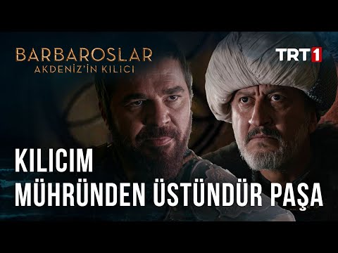 Kılıcım Mühründen Üstündür Paşa - Barbaroslar: Akdeniz’in Kılıcı 25. Bölüm