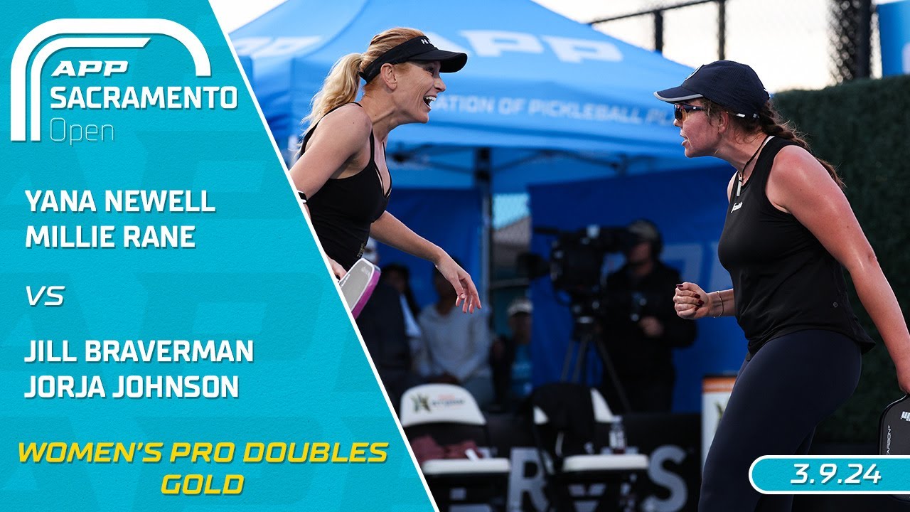 2024 APP Sacramento Open I Newell/Rane vs. Braverman/Johnson | Women's Pro Doubles Final