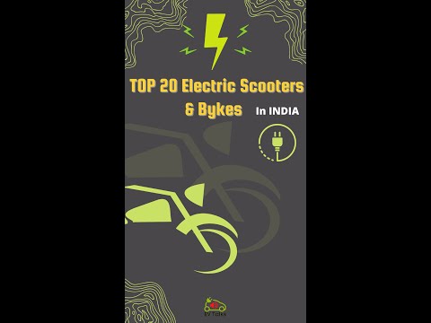 Top 20 Electric Scooters & Bykes in INDIA in 2021